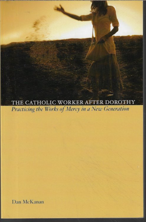 Image for THE CATHOLIC WORKER AFTER DOROTHY THE CATHOLIC WORKER AFTER DOROTHY