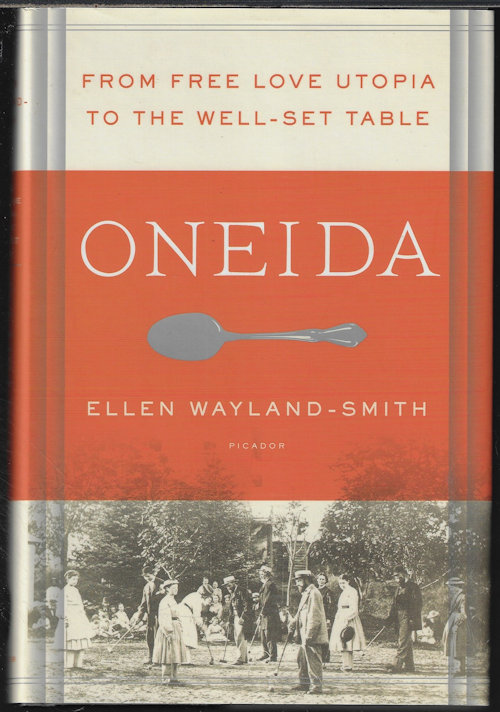 Image for ONEIDA; From Free Love Utopia to the Well-Set Table ONEIDA; From Free Love Utopia to the Well-Set Table