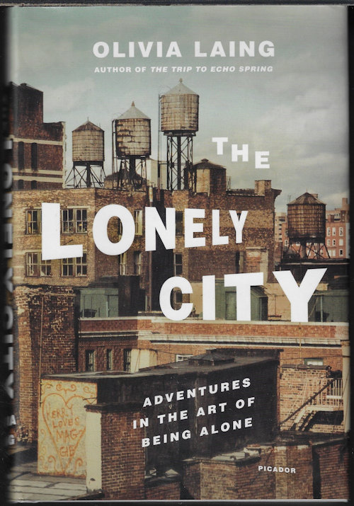 Image for THE LONELY CITY; Adventures in The Art of Being Alone THE LONELY CITY; Adventures in The Art of Being Alone