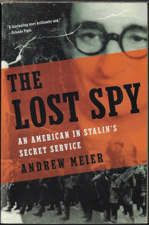 Image for THE LOST SPY; An American in Stalin's Secret Service THE LOST SPY; An American in Stalin's Secret Service
