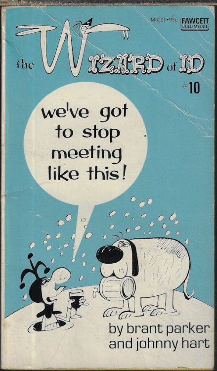 Image for WE'VE GOT TO STOP MEETING LIKE THIS!: The Wizard of Id #10 WE'VE GOT TO STOP MEETING LIKE THIS!: The Wizard of Id #10