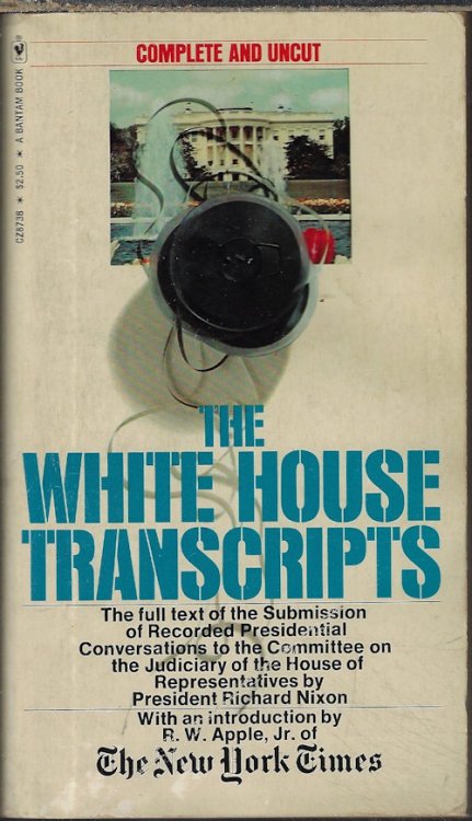 Image for THE WHITE HOUSE TRANSCRIPTS; The Full Text of Recorded Presidential Conversations to the Committee on the Judiciary of the House of Representatives By President Richard Nixon THE WHITE HOUSE TRANSCRIPTS; The Full Text of Recorded Presidential Conversations to the Committee on the Judiciary of the House of Representatives By President Richard Nixon