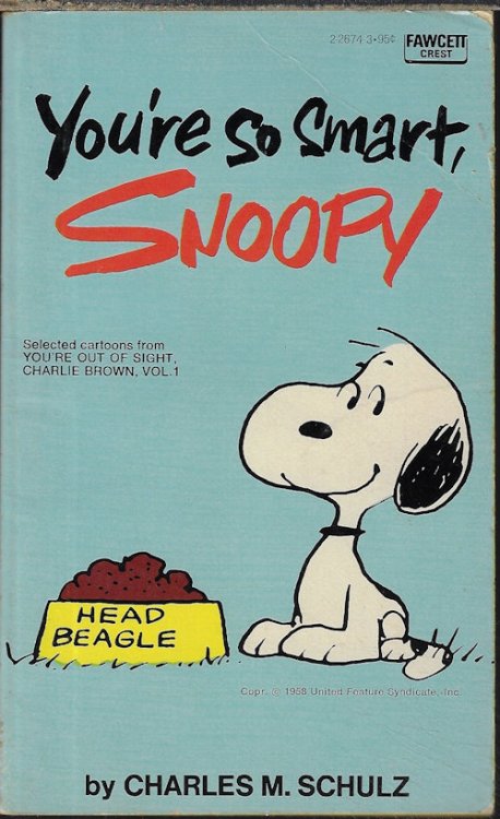 YOU'RE SO SMART, SNOOPY; Selected Cartoons from You're Out of Sight, Charlie Brown, Vol. 1