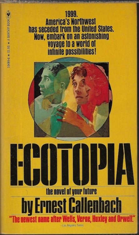 Image for ECOTOPIA; The Novel of Your Future ECOTOPIA; The Novel of Your Future