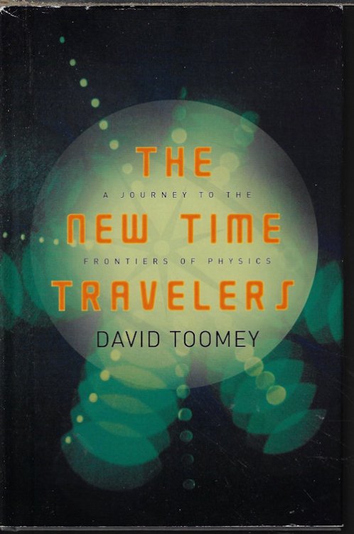 Image for THE NEW TIME TRAVELERS; A Journey to the Frontiers of Physics THE NEW TIME TRAVELERS; A Journey to the Frontiers of Physics