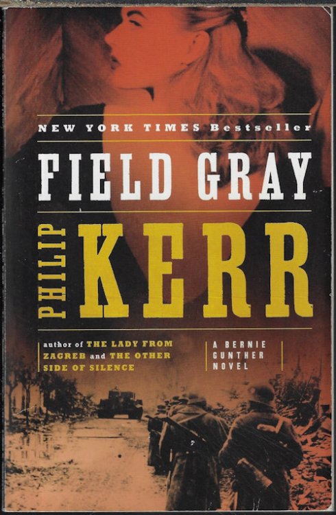 Image for FIELD GRAY; A Bernie Gunther Novel FIELD GRAY; A Bernie Gunther Novel