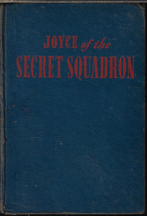 Image for JOYCE OF THE SECRET SQUADRON; A Captain Midnight Adventure JOYCE OF THE SECRET SQUADRON; A Captain Midnight Adventure