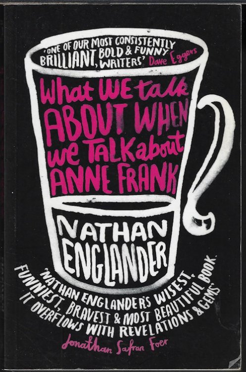 Image for WHAT WE TALK ABOUT WHEN WE TALK ABOUT ANNE FRANK WHAT WE TALK ABOUT WHEN WE TALK ABOUT ANNE FRANK