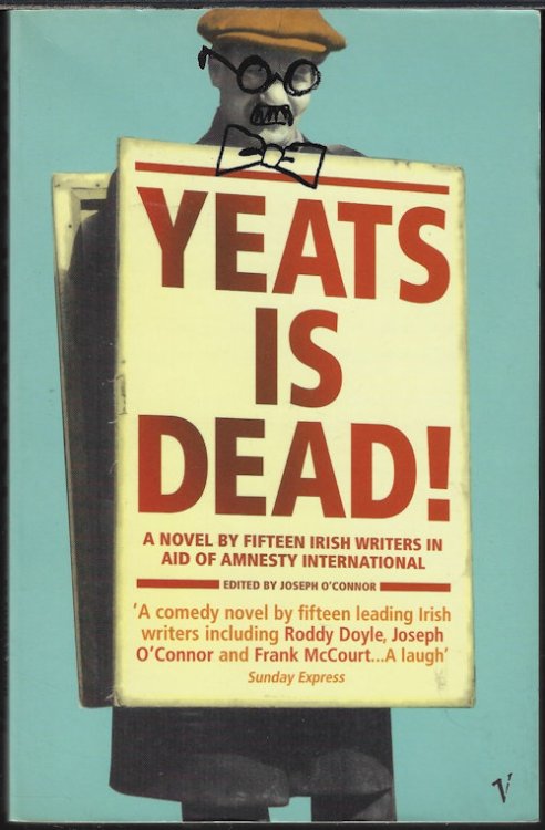 Image for YEATS IS DEAD! A Novel By Fifteen Irish Writers in Aid of Amnesty International YEATS IS DEAD! A Novel By Fifteen Irish Writers in Aid of Amnesty International