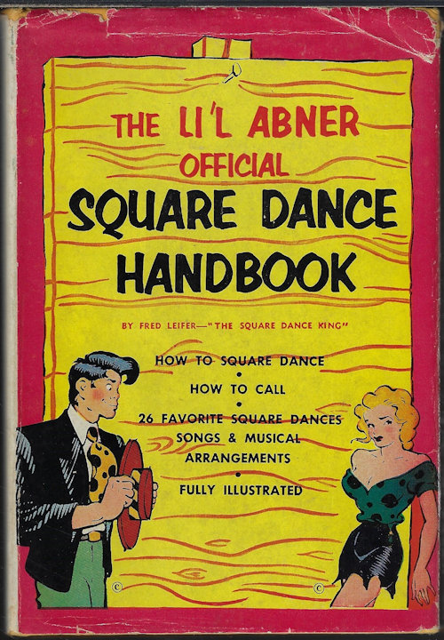 Image for THE LI'L ABNER OFFICIAL SQUARE DANCE BOOK THE LI'L ABNER OFFICIAL SQUARE DANCE BOOK