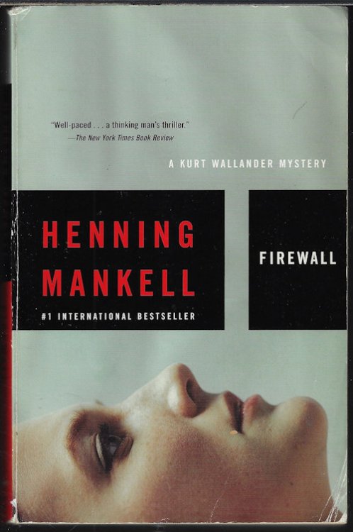 FIREWALL; A Kurt Wallander Mystery
