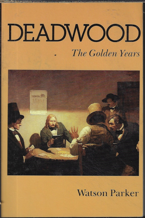 Image for DEADWOOD; The Golden Years DEADWOOD; The Golden Years