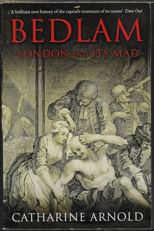 Image for BEDLAM; LONDON AND ITS MAD BEDLAM; LONDON AND ITS MAD