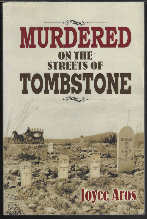 Image for MURDERED ON THE STREETS OF TOMBSTONE MURDERED ON THE STREETS OF TOMBSTONE