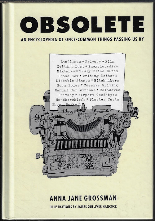 Image for OBSOLETE An Encyclopedia of Once-Common Things Passing Us By OBSOLETE An Encyclopedia of Once-Common Things Passing Us By