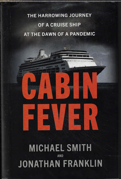 Image for CABIN FEVER; The Harrowing Journey of a Cruise Ship at the Dawn of a Pandemic CABIN FEVER; The Harrowing Journey of a Cruise Ship at the Dawn of a Pandemic