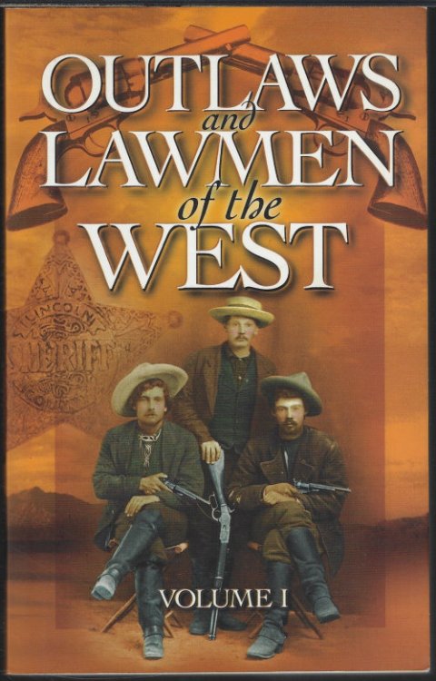 Image for OUTLAWS AND LAWMEN OF THE WEST Volume I OUTLAWS AND LAWMEN OF THE WEST Volume I