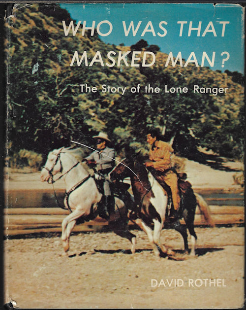 Image for WHO WAS THAT MASKED MAN The Story of the Lone Ranger WHO WAS THAT MASKED MAN The Story of the Lone Ranger