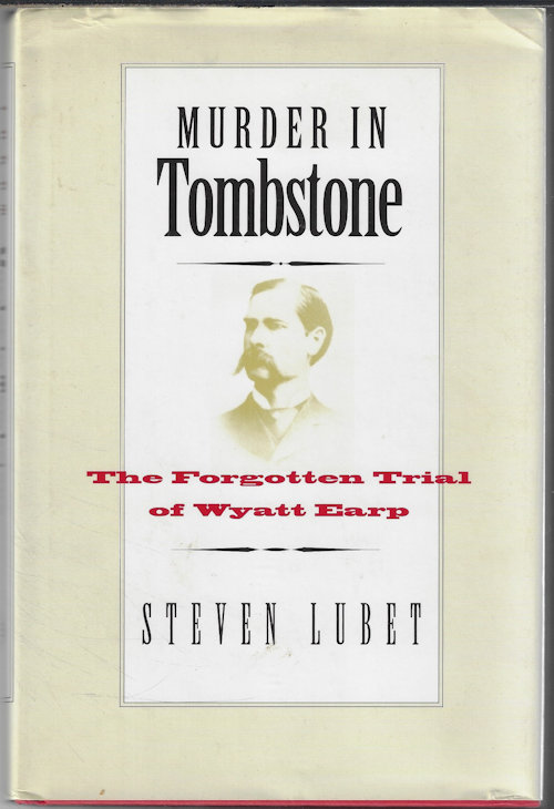 Image for MURDER IN TOMSTONE; The Forgotten Trail of Wyatt Earp MURDER IN TOMSTONE; The Forgotten Trail of Wyatt Earp