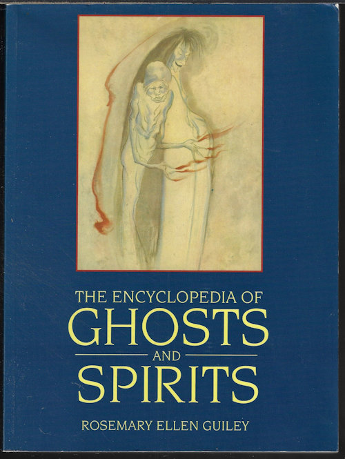 Image for THE ENCYCLOPEDIA OF GHOSTS AND SPIRITS THE ENCYCLOPEDIA OF GHOSTS AND SPIRITS