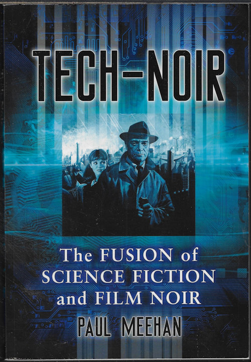 TECH-NOIR; The Fusion of Science Fiction and Film Noir