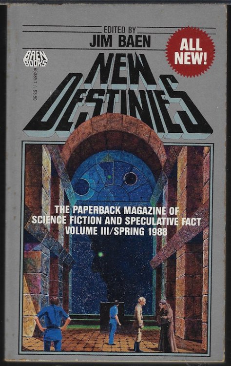 Image for NEW DESTINIES: Spring 1988: The Paperback Magazine of Science Fiction and Speculative Fact, Vol. III NEW DESTINIES: Spring 1988: The Paperback Magazine of Science Fiction and Speculative Fact, Vol. III