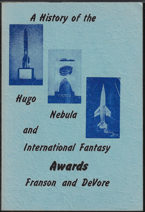 Image for A HISTORY OF THE HUGO, NEBULA AND INTERNATIONAL FANTASY AWARDS A HISTORY OF THE HUGO, NEBULA AND INTERNATIONAL FANTASY AWARDS