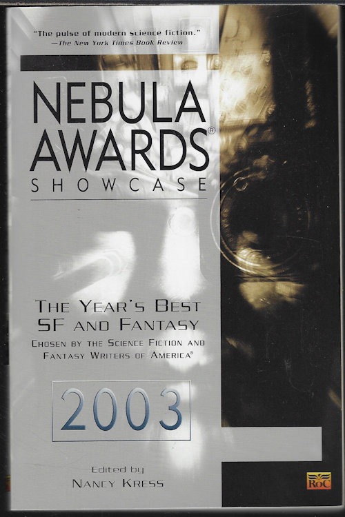 Image for NEBULA AWARDS SHOWCASE 2003; The Year's Best SF and Fantasy Chosen By the Science Fiction and Fantasy Writers of America NEBULA AWARDS SHOWCASE 2003; The Year's Best SF and Fantasy Chosen By the Science Fiction and Fantasy Writers of America