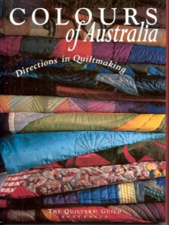 Image for Colours of Australia: Directions in Quiltmaking Colours of Australia: Directions in Quiltmaking