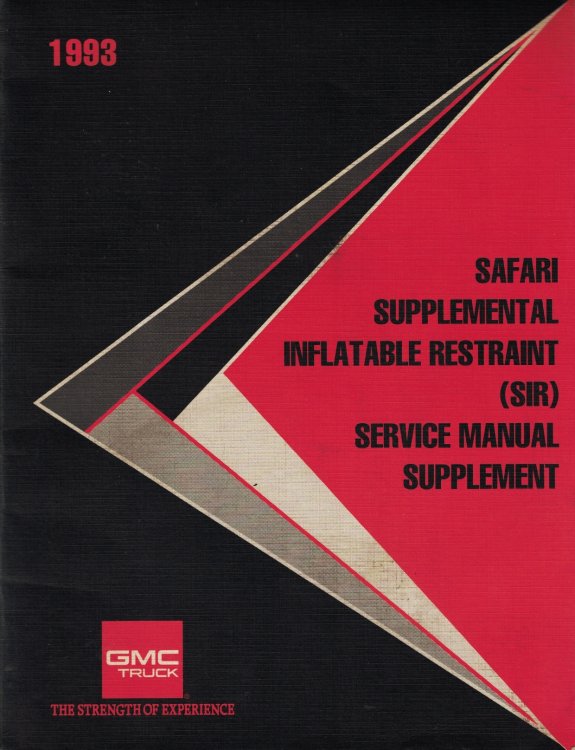 Image for 1993 GMC Truck - Safari Supplemental Inflatable Restraint (SIR) Service Manual Supplement 1993 GMC Truck - Safari Supplemental Inflatable Restraint (SIR) Service Manual Supplement