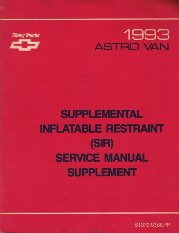 Image for 1993 Chevrolet Truck - Astro Van Supplemental Inflatable Restraint (SIR) Service Manual Supplement 1993 Chevrolet Truck - Astro Van Supplemental Inflatable Restraint (SIR) Service Manual Supplement