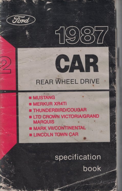 1987 Ford [Mercury, Lincoln] Rear Wheel Drive Car Specification Book 2: Mustang; Merkur XR4Ti; Thunderbird/Cougar; LTD Crown Victoria/Grand Marquis; Mark VII/Continental; Lincoln Town Car [Original Manual]