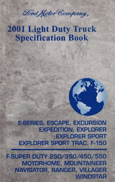2001 Ford Light Duty Truck Specification Book [Original Manual] E-Series; Escape; Excursion; Expedition; Explorer/Sport/Sport Trac; F-150; F-Super Duty 250/350/450/550; Motorhome; Mointaineer; Navigator; Ranger; Villager; Windstar