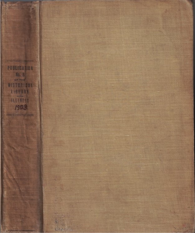 Image for Transactions of the Illinois State Historical Society for the Year 1903; Fourth Annual Meeting of the Society, Springfield, January 27 and 28, 1903: Publication No. 8 of the Illinois State Historical Library Transactions of the Illinois State Historical Society for the Year 1903; Fourth Annual Meeting of the Society, Springfield, January 27 and 28, 1903: Publication No. 8 of the Illinois State Historical Library