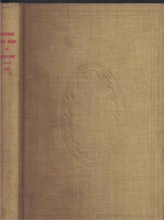 Image for Annual Report of the Wisconsin State Board of Agriculture, For the Year 1902 Annual Report of the Wisconsin State Board of Agriculture, For the Year 1902