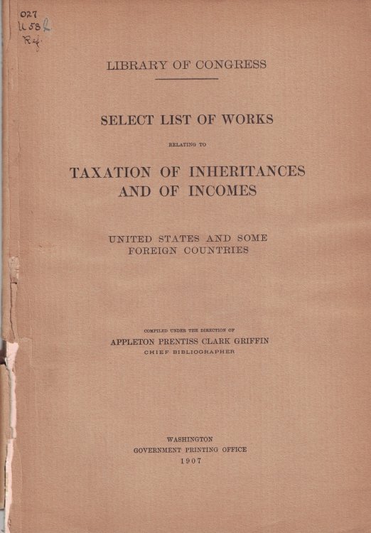 Image for Select List of Works Relating to Taxation of Inheritances and of Incomes: United States and Some Foreign Countries (Library of Congress) Select List of Works Relating to Taxation of Inheritances and of Incomes: United States and Some Foreign Countries (Library of Congress)