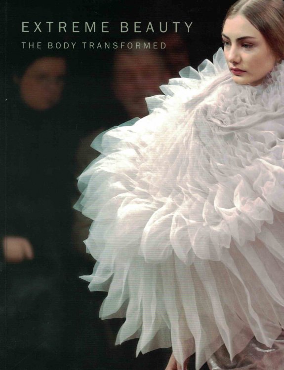 Extreme Beauty The Body Transformed