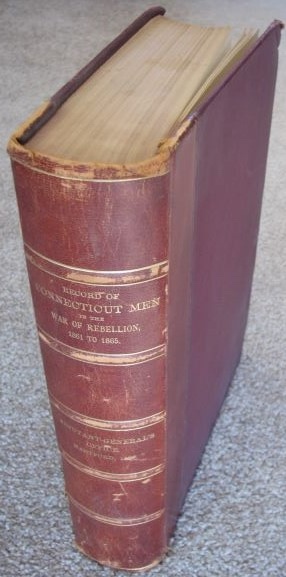 Image for Record of Service of Connecticut Men in the Army and Navy of the United States During the War of the Rebellion Record of Service of Connecticut Men in the Army and Navy of the United States During the War of the Rebellion