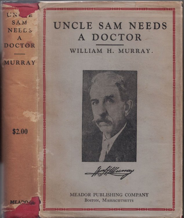 Image for Uncle Sam Needs a Doctor: President of Oklahoma Constitutional Convention, Former Governor of Oklahoma, Former Member of Congress. Uncle Sam Needs a Doctor: President of Oklahoma Constitutional Convention, Former Governor of Oklahoma, Former Member of Congress.