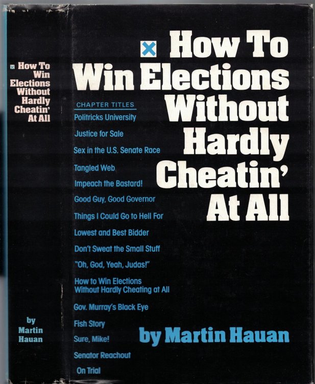 Image for How To Win Elections Without Hardly Cheatin' At All How To Win Elections Without Hardly Cheatin' At All