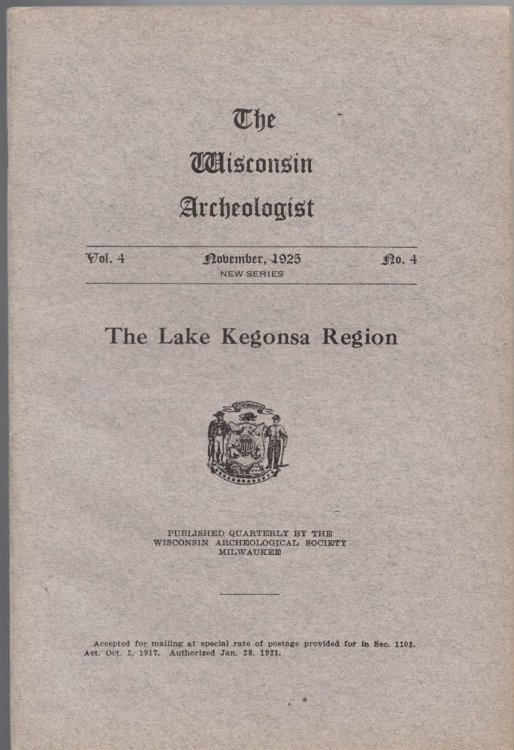The Wisconsin Archeologist, Volume 4, No. 4, November 1925 [New Series]: The Lake Kegonsa Region
