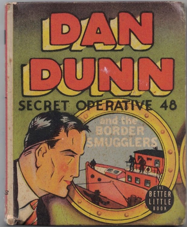Dan Dunn: Secret Operative 48 and the Border Smugglers [Better Little Book #1481]