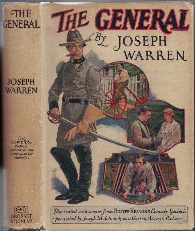 The General: A Farcical Novel with an Historical Background Based on Buster Keaton's Comedy Spectacle Film of the Same Name. [photoplay edition]