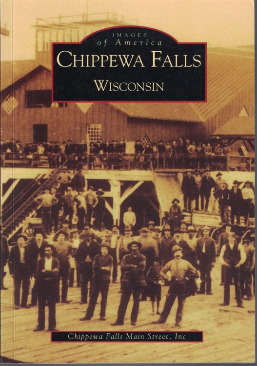 Image for Images of America: Chippewa Falls, Wisconsin Images of America: Chippewa Falls, Wisconsin