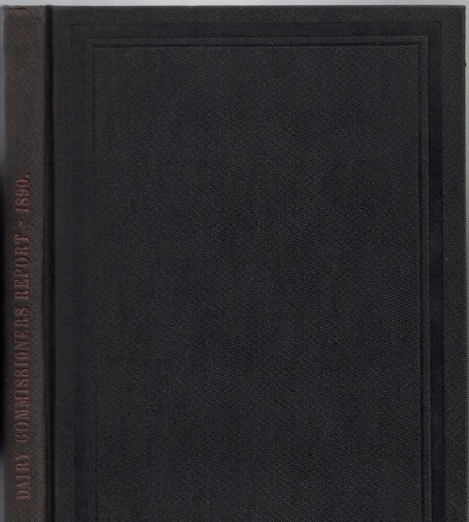 Image for First Annual Report of the State Dairy and Food Commissioner of Wisconsin. 1890 First Annual Report of the State Dairy and Food Commissioner of Wisconsin. 1890