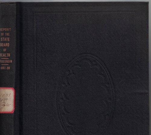 Image for Seventeenth Report of the State Board of Health of Wisconsin. July, 1897 Seventeenth Report of the State Board of Health of Wisconsin. July, 1897