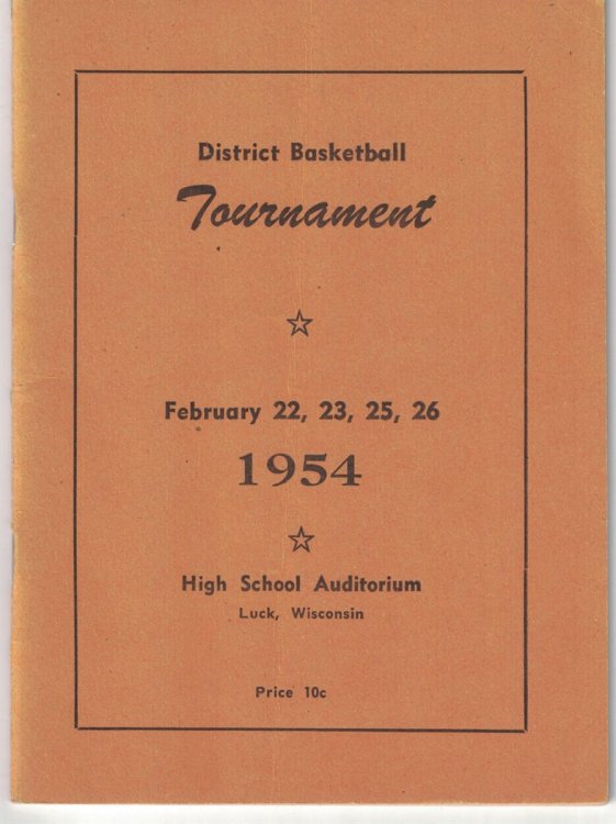 District Basketball Tournament, February 22, 23, 25, 26, 1954; High School Auditorium Luck, Wisconsin [Program]
