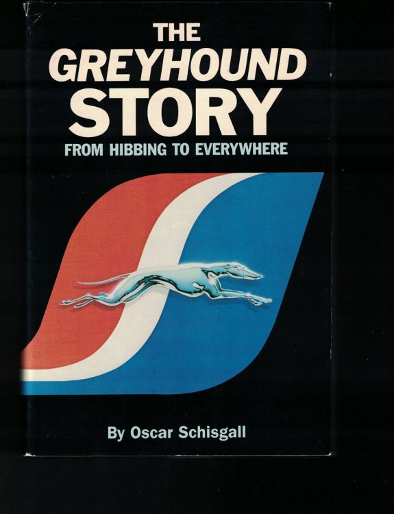 Image for The Greyhound Story From Hibbing to Everywhere The Greyhound Story From Hibbing to Everywhere