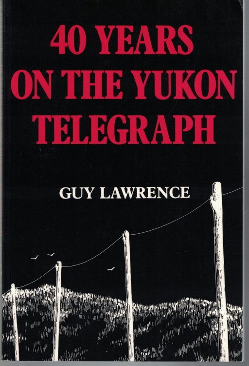 Image for 40 Years on the Yukon Telegraph 40 Years on the Yukon Telegraph