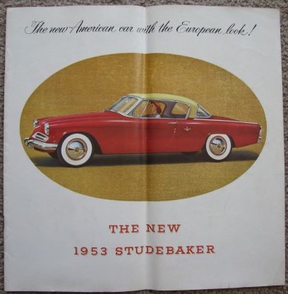 The New 1953 Studebaker: The new American car with the European look! [sales brochure]